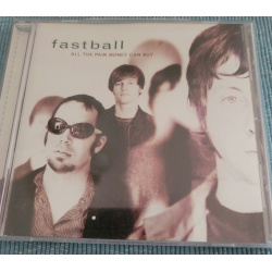 Fastball All the Pain Money Can Buy CD