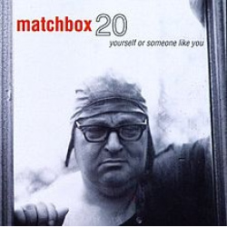 Matchbox 20 Yourself or Someone Like You CD