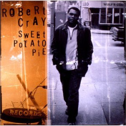 Robert Cray – Sweet Potato Pie